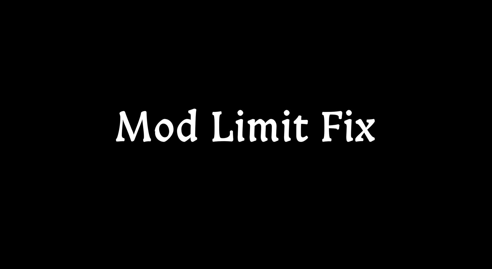 Mod Limit Fix v1